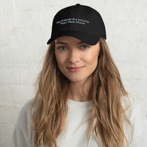 Cap Unisex "My Friends Are Smarter Than Their Phone"